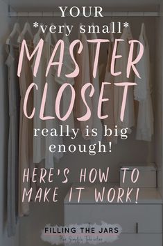 a closet with clothes hanging on it and the words, your very small master closet really is