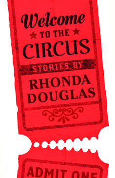 a red sign that says welcome to the circus stories by rhonda douglas and admit one