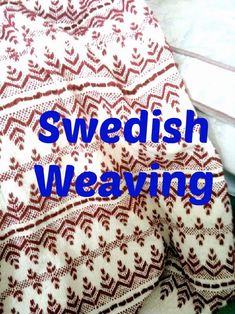 an image of swedish weaving with the words swedish weaving on it's bottom corner