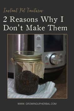 a jar filled with brownies next to an instant pot and the words 2 reason why i don't make them