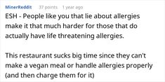 a tweet with the words, esh people like you that lie about allergies make it that much harder for those that do actually have