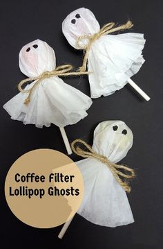 three coffee filterr lollipop ghostes on a stick with the words coffee filterr lollipop ghosts