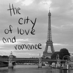 the city of love and romance is written in black ink on an image of the eiffel tower