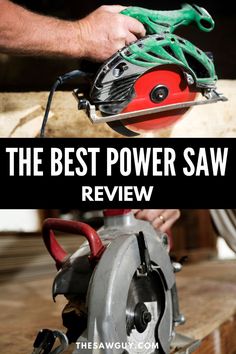 the best power saw for woodworking with text overlay that reads, the best power saw review