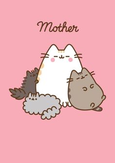 two cats and a cat on a pink background with the words mother written in it