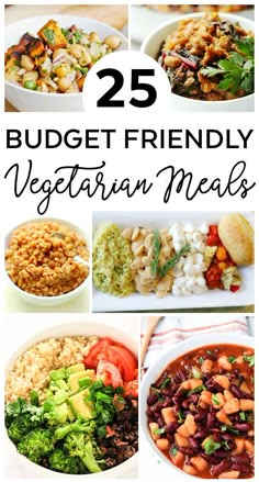 the 25 budget - friendly vegetarian meals that are easy to make