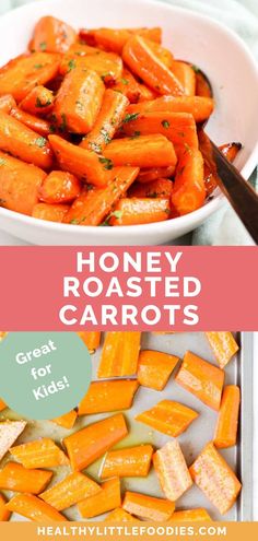 honey roasted carrots in a white bowl with text overlay that reads, honey roasted carrots great for kids