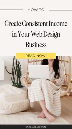 a woman sitting in a chair on her laptop with the text how to create content income in your web design business read now