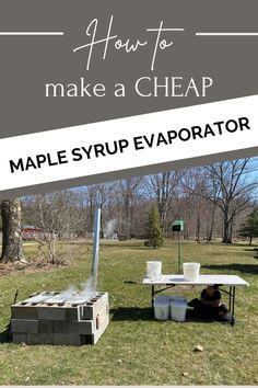 Another thing to add to my homesteading ideas! How to build a backyard cheap and portable backyard evaporator for maple sap. Tapping maple trees on our property and making maple syrup is a great way to homestead even on a small amount of property. It even has links on how to tap maple trees, how to boil down maple sap and how to finish maple syrup on the stovetop! Cinder Block Maple Syrup Evaporator, Maple Syrup Evaporator Diy, Maple Syrup Tapping, Making Maple Syrup, How To Make Maple Syrup, Maple Syrup Taps, Diy Syrup