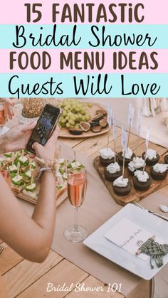 a table with desserts and drinks on it, the text reads 15 fantastic bridal shower menu ideas guests will love