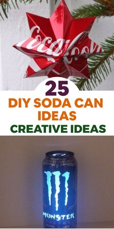 an ornament made out of soda cans with the words 25 diy soda can ideas