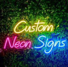 two neon signs that say custom neon signs