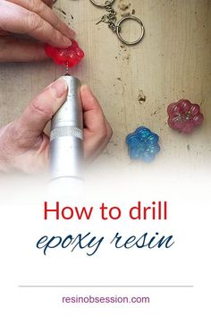 two hands are working on an object with the words how to drill epoxy resin