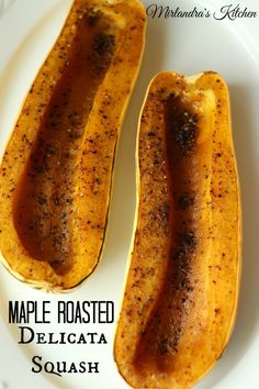 two pieces of roasted delicata squash on a white plate with the words maple roasted delicata squash