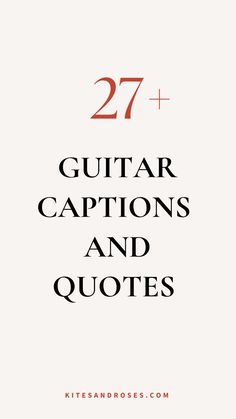 the words 27 guitar captions and quotes