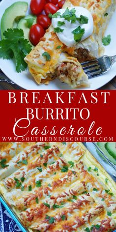 the breakfast burrito casserole is ready to be eaten and served with fresh vegetables