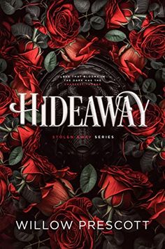 the cover for hideaway by willow prescot, featuring red roses and green leaves