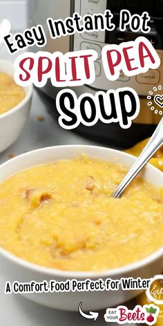 a bowl of soup with the words easy instant pot split pea soup in front of it