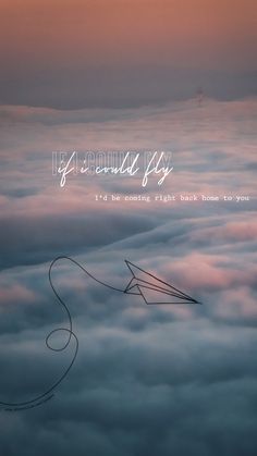 an airplane is flying above the clouds with a sky background that says, i'd be coming flight home to you