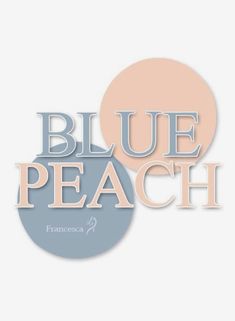 the words blue peach are on top of each other in pink and gray colors,