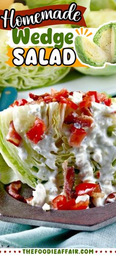 homemade wedge salad with lettuce and tomatoes