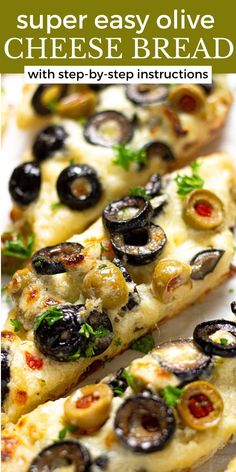 sliced pizza with olives on it and the title overlay reads super easy olive cheese bread