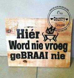 a wooden sign that reads, her word ne vrge gebrai nie