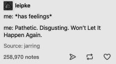 the text is written in black and white on a piece of paper that says, lepic me has feelings me patriotic disgusting won't happen again