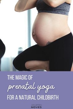 a pregnant woman sitting on the floor with her hands behind her head, and text overlay that reads the magic of prenat yoga for a natural child birth