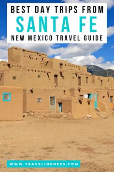 the best day trips from santa fe new mexico travel guide