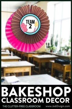 the classroom decor for bakeshop 2 is hanging in front of tables and desks