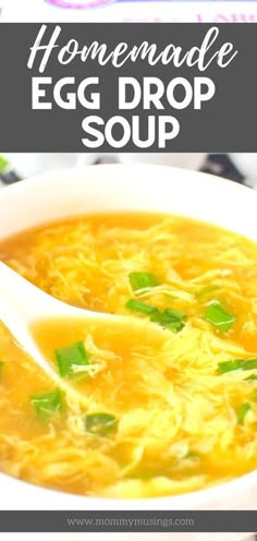 a bowl of homemade egg drop soup with a spoon in it and the text overlay reads, homemade egg drop soup