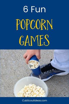 a person is pouring popcorn into a bowl with the words, 6 fun popcorn games