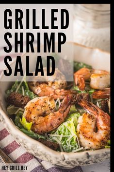 grilled shrimp salad in a bowl with text overlay that reads grilled shrimp salad