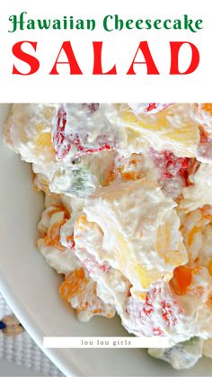 this hawaiian cheesecake salad is so good it's made with fresh fruit and cream