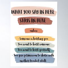 a colorful poster with the words, what you say in here stays in here unless