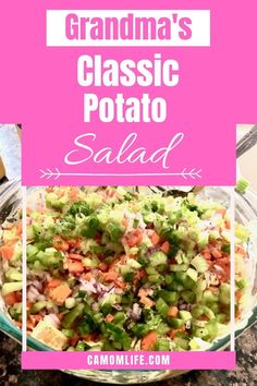 a glass bowl filled with salad and the words grandma's classic potato salad above it