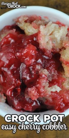 crock pot easy cherry cobbler recipe in a white bowl with text overlay