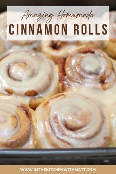 cinnamon rolls in a pan with icing on top and text overlay reading amazing homemade cinnamon rolls