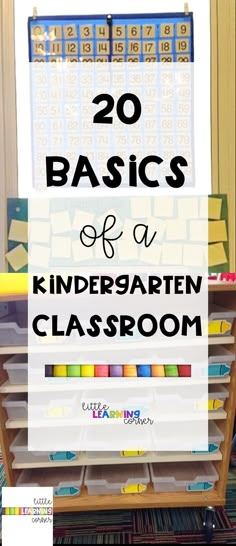 a classroom with the words 20 basics of a kindergarten classroom on it