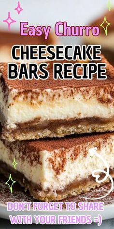 two cheesecake bars stacked on top of each other with the words easy churro cheesecake bars recipe