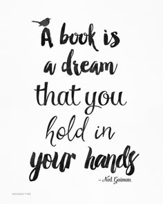 a book is a dream that you hold in your hands