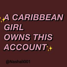 a caribbean girl owns this account by nasah101 on thread