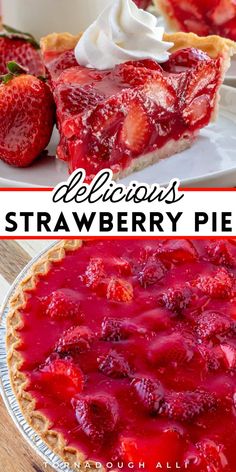 strawberry pie with whipped cream on top and the words delicious strawberry pie above it in white letters