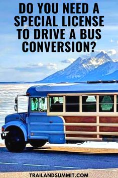 a blue bus with the words do you need a special license to drive a bus conversation?