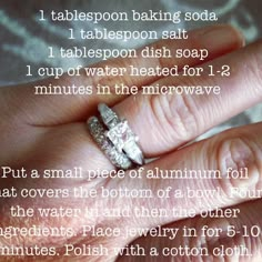 a woman's hand with two wedding rings on it and the words, tablepoo baking soda i tablespoo dish soap i cup or water heated for 12 minutes in the microwave