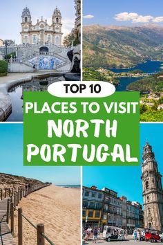 the top 10 places to visit in north portugal