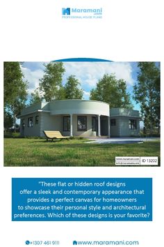 an advertisement for a house with the words'there is flat or hidden roof designs offer a sleek and contemporary appearance that provides a perfect