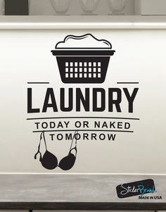 laundry today or naked tomorrow sticker on the back of a truck with wine glasses