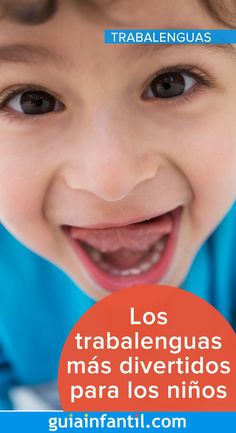 a little boy smiling with the caption'los trabenlguas mas divertides para los nios '